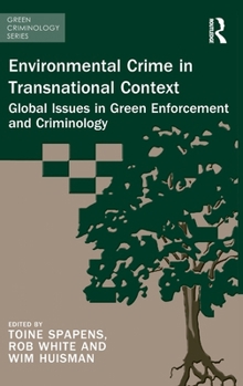 Hardcover Environmental Crime in Transnational Context: Global Issues in Green Enforcement and Criminology Book