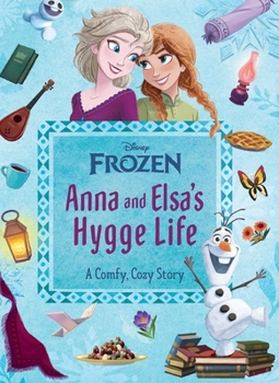 Hardcover Disney Frozen: Anna and Elsa's Hygge Life Book