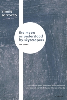 Paperback The Moon as Understood by Skyscrapers Book