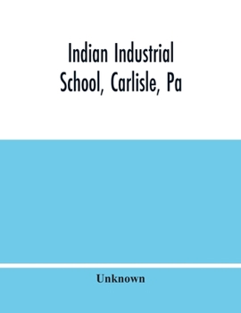 Paperback Indian Industrial School, Carlisle, Pa Book