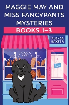Paperback Maggie May and Miss Fancypants Mysteries Books 1 - 3 Book
