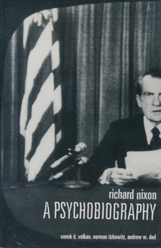 Paperback Richard Nixon: A Psychobiography Book