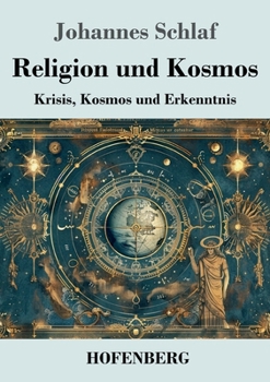 Religion und Kosmos: Krisis, Kosmos und Erkenntnis (German Edition)