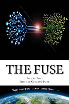 Paperback The Fuse: Two Worlds Come Together Book