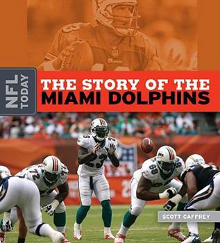 Library Binding The Story of the Miami Dolphins Book