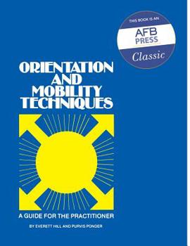 Paperback Orientation and Mobility Techniques: A Guide for the Practitioner Book