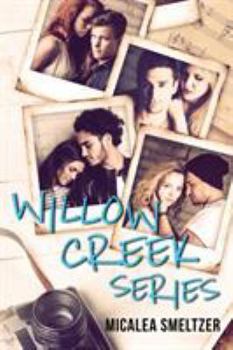 Willow Creek Series - Book  of the Willow Creek