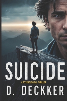 SUICIDE: A Psychological Thriller About Mental Health, Overcoming Depression, Survival, and Finding Hope