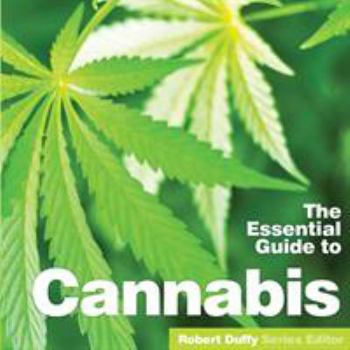 Paperback The Essential Guide to Cannabis Book