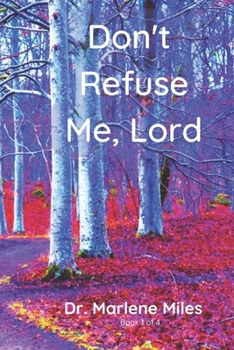 Paperback Don't Refuse Me, Lord: Why Is God Refusing Your Requests? Book