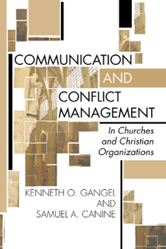 Paperback Communication and Conflict Management in Churches and Christian Organizations Book