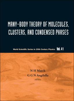 Hardcover Many-Body Theory of Molecules, Clusters and Condensed Phases Book