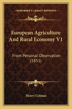 Paperback European Agriculture And Rural Economy V1: From Personal Observation (1851) Book