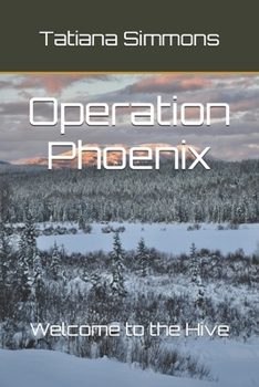Operation Phoenix: Welcome to the Hive