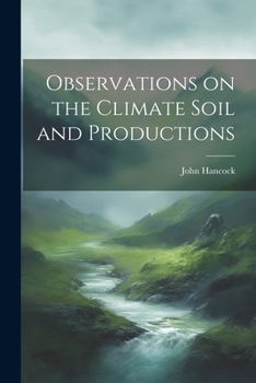 Paperback Observations on the Climate Soil and Productions Book