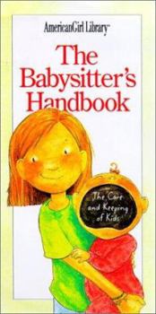 School & Library Binding The Babysitter's Handbook: The Care and Keeping of Kids Book