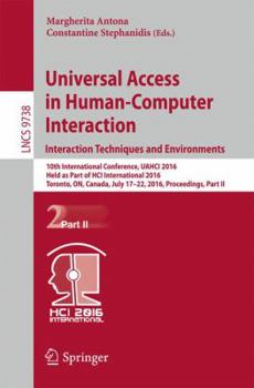 Paperback Universal Access in Human-Computer Interaction. Interaction Techniques and Environments: 10th International Conference, Uahci 2016, Held as Part of Hc Book