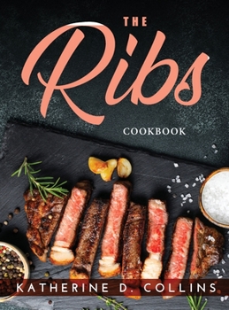 Hardcover The Ribs: Cookbook Book