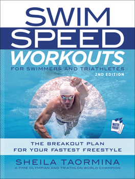 Paperback Swim Speed Workouts for Swimmers and Triathletes: The Breakout Plan for Your Fastest Freestyle Book