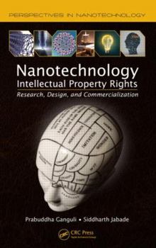 Paperback Nanotechnology Intellectual Property Rights: Research, Design, and Commercialization Book