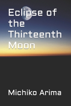 Paperback Eclipse of the Thirteenth Moon Book