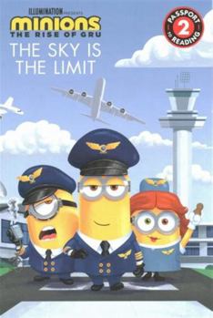 Rise of Gru : The Sky Is the Limit (Minions)
