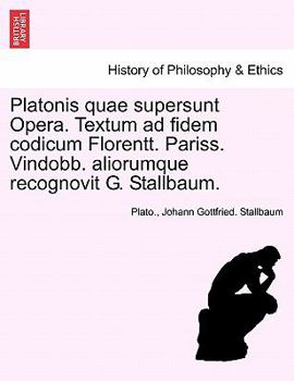 Paperback Platonis quae supersunt Opera. Textum ad fidem codicum Florentt. Pariss. Vindobb. aliorumque recognovit G. Stallbaum. Tomo XI [Latin] Book