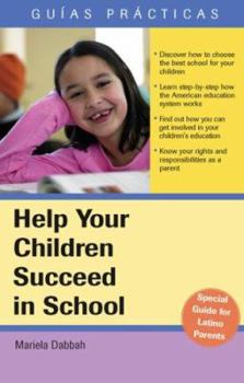 Paperback Help Your Children Succeed in School: A Special Guide for Latino Parents Book