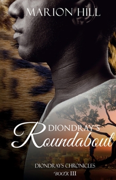Diondray's Roundabout - Book #3 of the Diondray's Chronicles