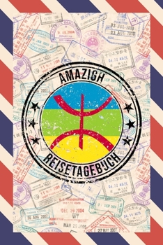 Amazigh Reisetagebuch: A5 Reise Journal I Notizbuch I Urlaubs Planer I Road trip Planer I Travel notebook I 6X9 Pocket journal I Geschenk für Backpacker (German Edition)