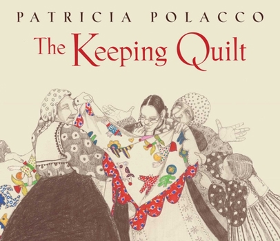 Hardcover The Keeping Quilt: The Original Classic Edition Book