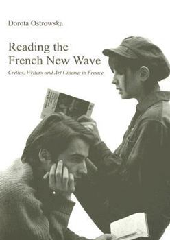 Paperback Reading the French New Wave: Critics, Writers and Art Cinema in Franceâ Book