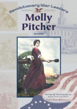 Molly Pitcher: Heroine (Revolutionary War Leaders)