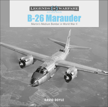 Hardcover B-26 Marauder: Martin's Medium Bomber in World War II Book