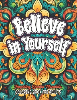 Paperback Inspirational Coloring: Believe & Achieve: Large 8.5x11 Quotes to Boost Mood Book