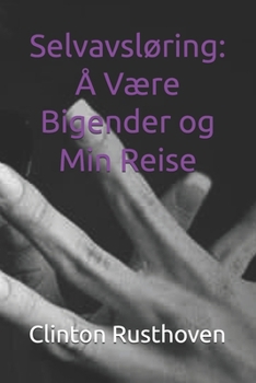 Paperback Selvavsløring: Å Være Bigender og Min Reise [Norwegian] Book