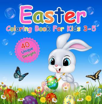 Paperback Easter Coloring Book For Kids 3-5: 40 Unique Designs | Bold and Easy Book