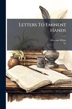 Paperback Letters to Eminent Hands: To Wit: Andrew Lang [And Others]... Book