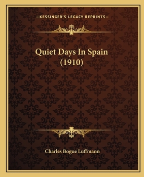 Paperback Quiet Days In Spain (1910) Book