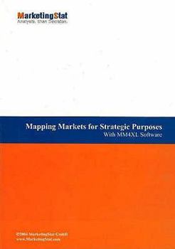 Paperback Mapping Markets for Strategic Purposes: With MM4XL Software Book