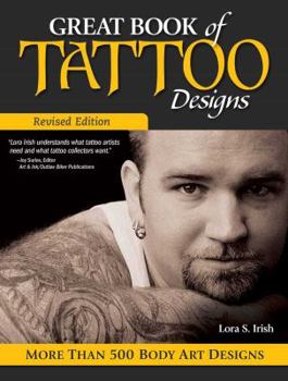 Paperback Great Book of Tattoo Designs, Revised Edition: More Than 500 Body Art Designs Book