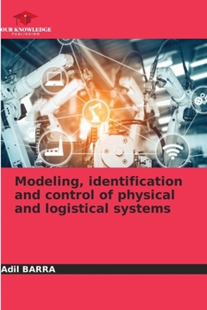 Paperback Modeling, identification and control of physical and logistical systems Book