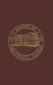 Hardcover Perry County, Illinois: Volume 1:1988 Book