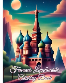 Paperback Famous Landmarks Coloring Book: Maps of the World Continents / Famous Monuments Coloring Book for Adults, Kids Book