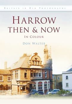 Hardcover Harrow Then & Now in Colour Book