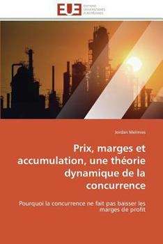 Paperback Prix, Marges Et Accumulation, Une Théorie Dynamique de la Concurrence [French] Book