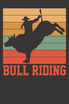Paperback Notebook: Bull Riding Retro Rodeo Lover Country Rider Gift Dot Grid 6x9 120 Pages Book