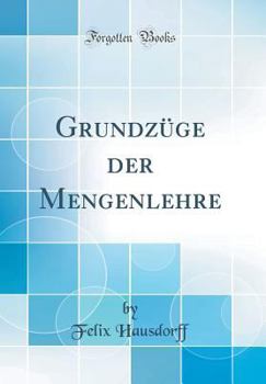 Hardcover Grundz?ge Der Mengenlehre (Classic Reprint) [German] Book