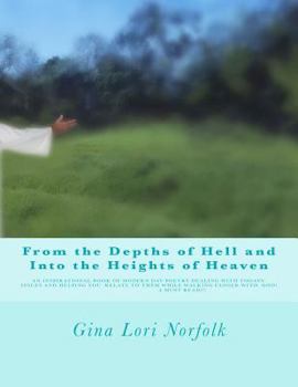 From the Depths of Hell and Into the Heights of Heaven