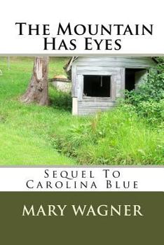 Paperback Sequel to Carolina Blue - The Mountain Has Eyes Book